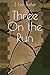 Three On the Run by J. Lex Butler