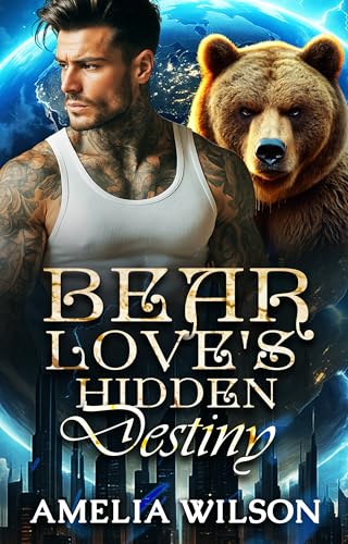 Bear Love's Hidden Destiny (Esoterra Shifters World Series Book 3)