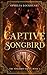CAPTIVE SONGBIRD: Una serie...