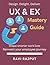 UX & EX Mastery Guide: Desi...
