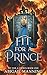 Fit For A Prince by Abigail Manning