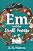Em and the Small Powers