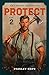 Protect: Sky Ridge Hotshots Book 2