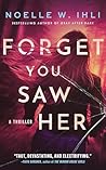 Forget You Saw Her