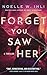 Forget You Saw Her (Ask for Andrea, #0)