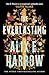 The Everlasting by Alix E. Harrow The Everlasting by Alix E. Harrow