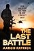 The Last Battle by Aaron Patrick