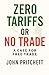 Zero Tariffs or No Free Tra...