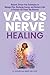 Vagus Nerve Healing by ERLINDA SABILI