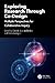 Exploring Research Through Co-Design: Multiple Perspectives for Collaborative Inquiry