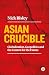 Asian Crucible: Globalizati...