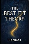 The Best fit Theory: … realizing what will happen next !