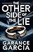 The Other Side Of The Lie by Garance Garcia