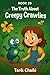 The Truth About Creepy Craw...