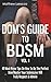 Dom's Guide To BDSM Vol. 1:...