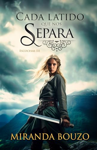 Cada latido que nos separa. Escocesas III (Spanish Edition)