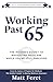 Working Past 65: The Inside...