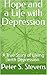 Hope and a Life with Depression by Peter S. Stevens