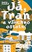 Já, Tran a všechno ostatní