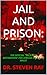 JAIL AND PRISON by Steven Ray