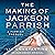 The Making of Jackson Parri...