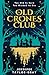 The Old Crones Club: A Fairytale Retelling from the Wicked Witches