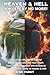 Heaven & Hell: A Mystery No More!