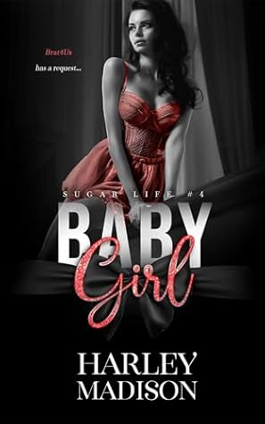 Baby Girl (Sugar Life #1 Book 4)