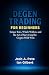 Degen Trading For Beginners...
