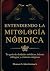 Entendiendo la Mitología Nó...