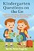 Kindergarten Questions on the Go by Peter Fogarty