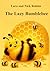 The Lazy Bumblebee by Lara Robins