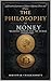 The Philosophy of Money : “...