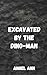 Excavated by the Dino-man