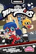 Miraculous Chibi Vol. 5: Red Carpet Runaround and Other Tales