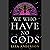 We Who Have No Gods: A Novel (The Acheron Order, #1)