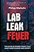Lab Leak Fever: The COVID-1...