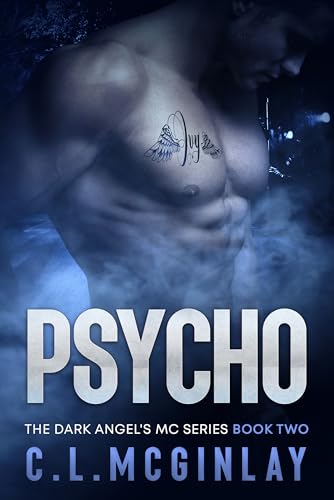 Pyscho: A Best Friends To Lovers MC Romance (The Dark Angel's MC Series Book 2)