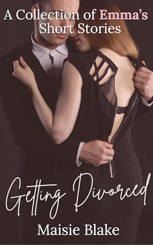 Getting Divorced : A Collection of Emma's Short Stories (Collections)