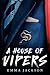 A House of Vipers