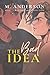 The Bad Idea