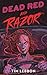 Dead Red and Razor by Tim Lebbon