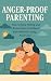 Anger-Proof Parenting: How ...