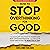 How to Stop Overthinking for Good: The No-Fluff Solution to Worry Less, Beat Procrastination, and Reclaim Your Time in Only 10 Minutes a Day