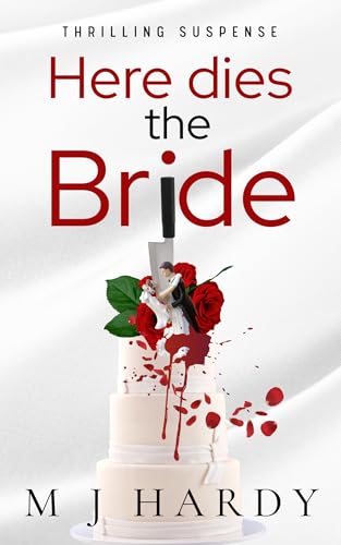 Here Dies The Bride: Thrilling Suspense (Kindle Edition)