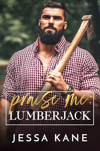 Praise Me: Lumberjack (Praise Me Daily)