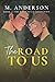 The Road to Us