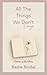 All The Things We Don't Say by Raina Bindal