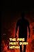 the fire must burn within