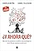 ¿Y ahora qué?: Manual de primeros auxilios antropológicos para homo sapiens modernos (Spanish Edition)